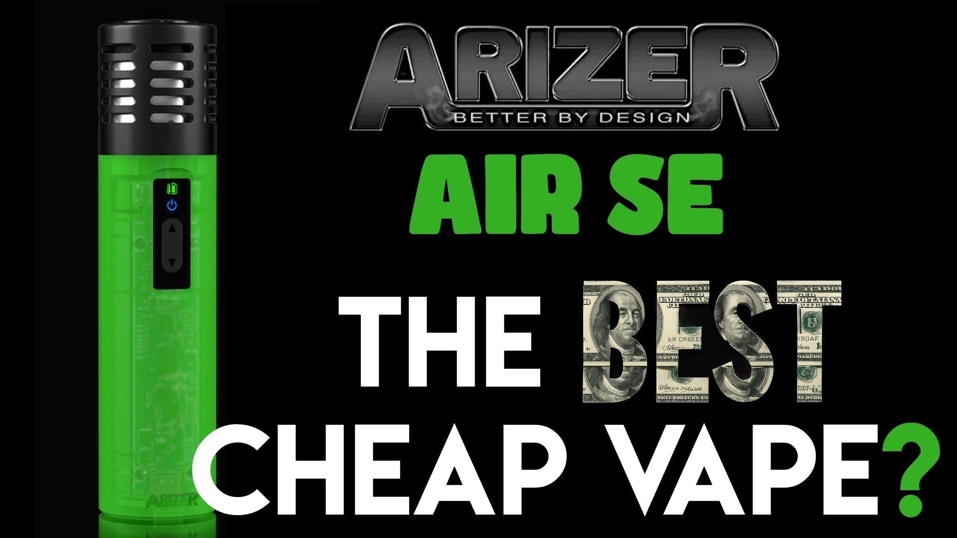 Top 5 Reasons the Arizer Air SE Is the Best Budget Vaporizer