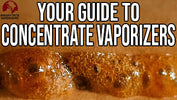 Your Guide to Concentrate Vaporizers