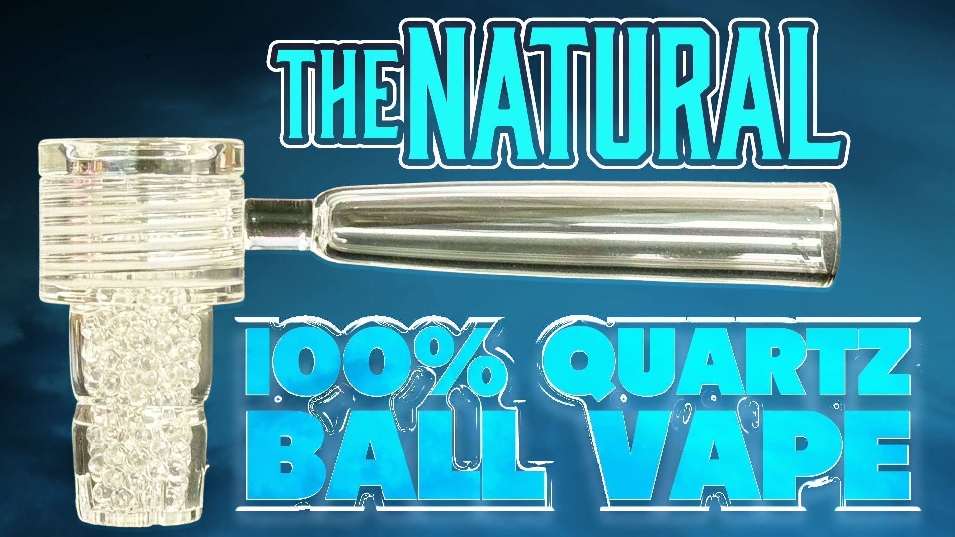Meet The Natural: A Luxury Ball Vaporizer Built Entirely from Quartz