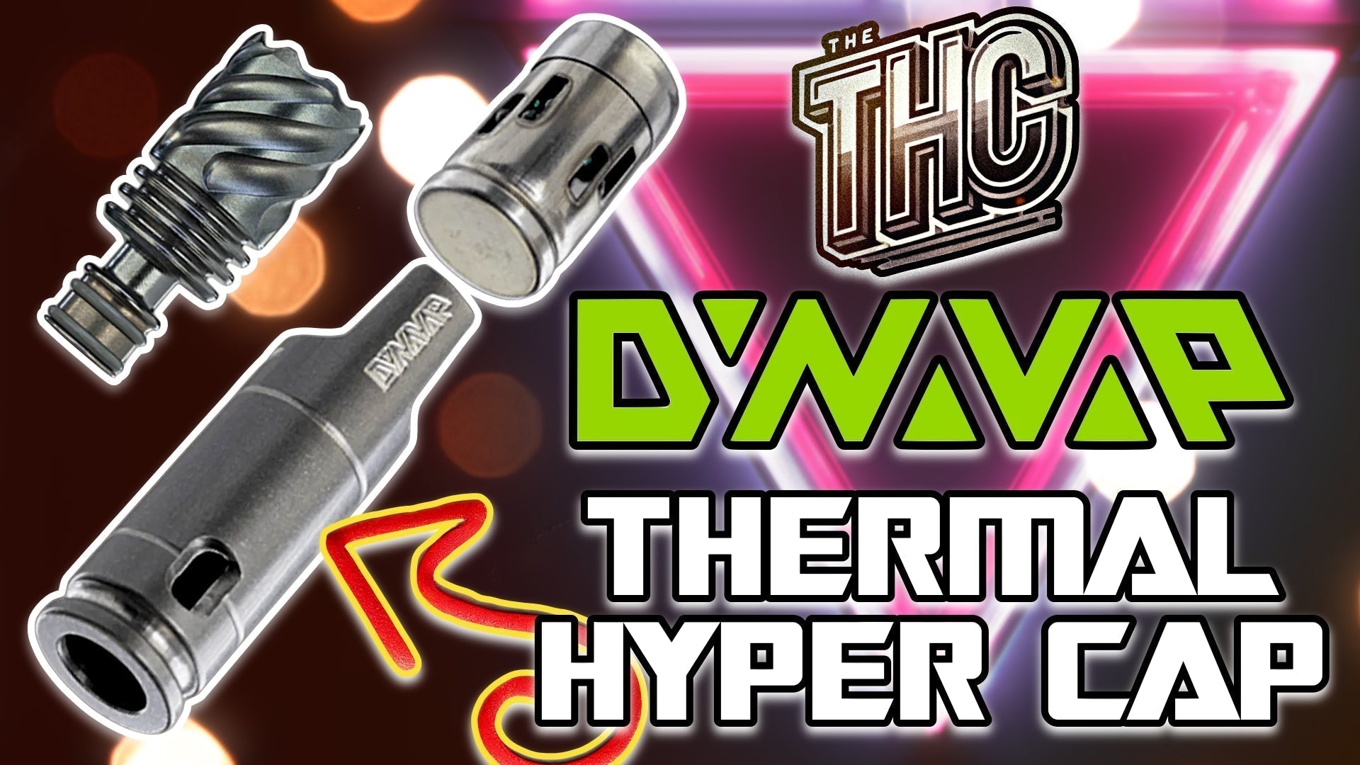 DynaVap Thermal Hyper Cap (THC) Review – The Ultimate Convection Upgrade?