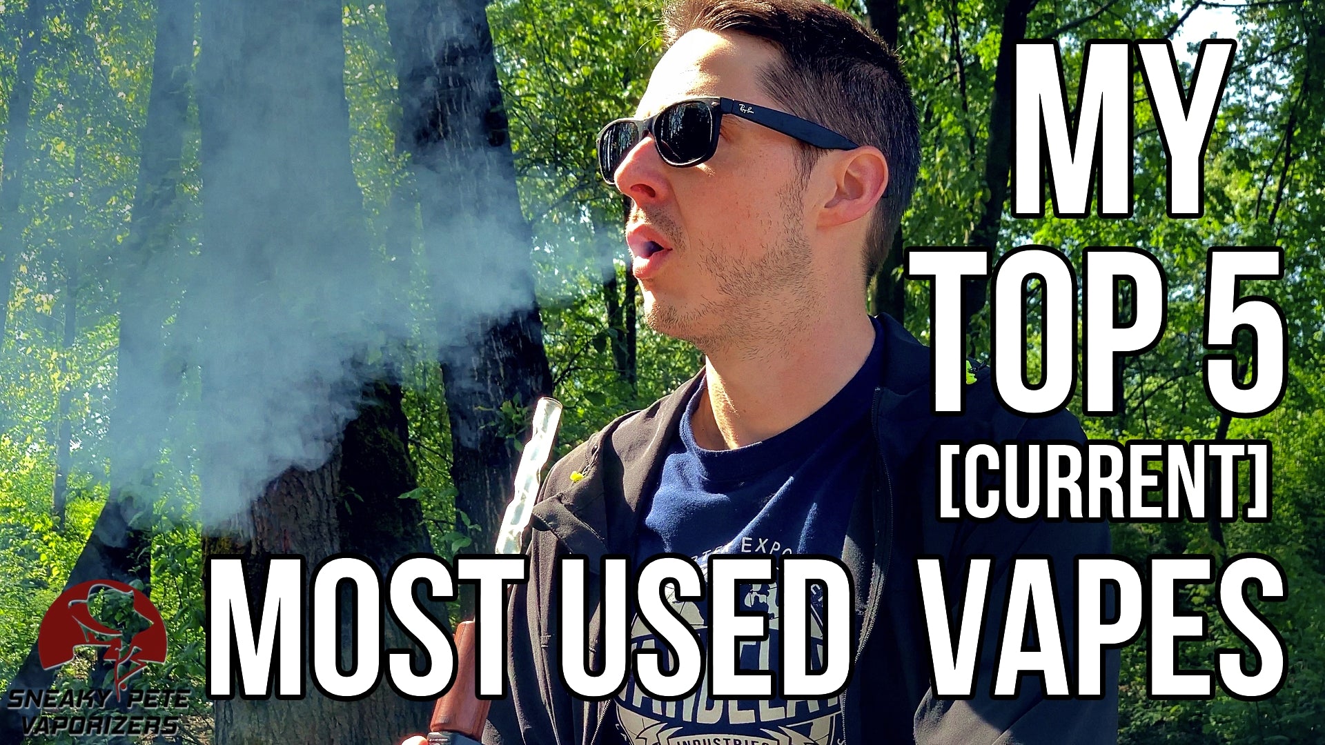Sneaky Pete's Top 5 (Current) Most Used Vaporizers