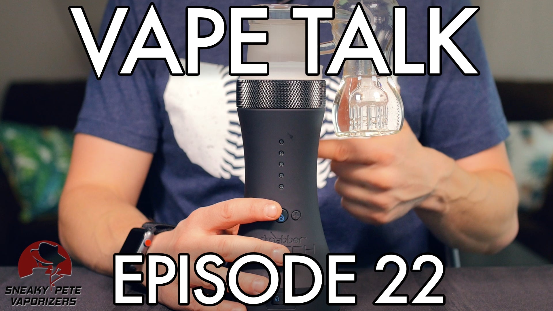 Vape Talk Ep. 22 | www.vapenorth.ca | Vaporizer Review Videos